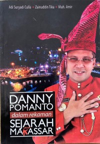 Image of Danny Pomanto dalam Rekaman Sejarah Makassar