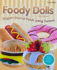 Image of Foody Dolls Ragam Bantal Peluk yang Yummi..