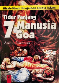 Image of Kisah-kisah keajaiban Dunia Islam (Tidur Panjang 7 Manusia Goa)